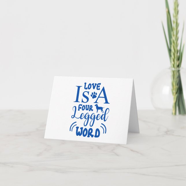 Pet Quote: Love is a Four Legged Word Blue BLANK Card (Front)