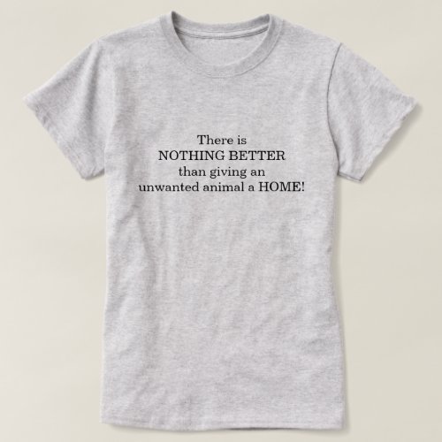 Pet Rescue Home Quote T_Shirt