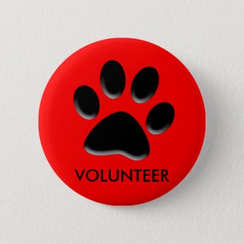 Pet Shelter  Animal Rescue  Volunteer Id Badge Pin Button by FXtions at Zazzle