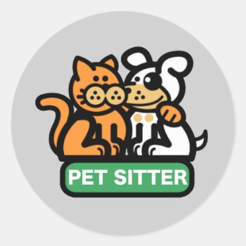 Pet Sitter (cat & Dog) Classic Round Sticker by foreverpets at Zazzle