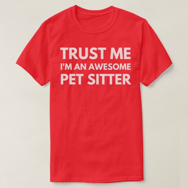 Pet Sitter Pet Sitting 2 T-Shirt (Design Front)