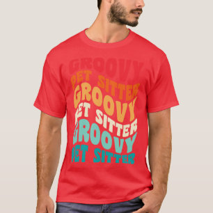 Pet Sitter Vintage Retro 60s 70s 80s Vibes T-Shirt