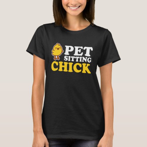 Pet Sitting Chick Petsitting T_Shirt