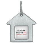 the clink prison  Pet Tags
