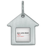 OLD LAIRA ROAD   Pet Tags