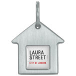 Laura Street  Pet Tags
