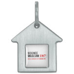 science museum  Pet Tags