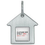 CLAPHAM HIGH STREET  Pet Tags