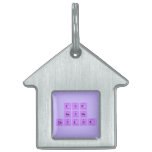 Zoe 
 Reyna
 Taylor  Pet Tags