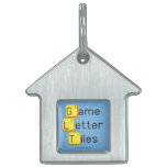 Game
 Letter
 Tiles  Pet Tags