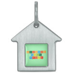 Periodic
 Table
 Writer  Pet Tags