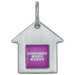 Periodic
 Table
 Writer  Pet Tags