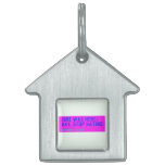 (Bre was here) ave. stop hating  Pet Tags