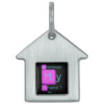 Whatssupp
 My
 Friend ?  Pet Tags