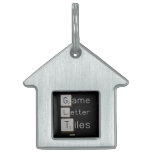 Game
 Letter
 Tiles  Pet Tags