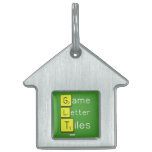 Game
 Letter
 Tiles  Pet Tags