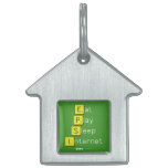 Eat
 Play
 Sleep
 Internet  Pet Tags