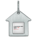 Dj notorious mad Street  Pet Tags