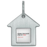 Coronation Quiche  (piss up)  Pet Tags