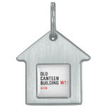 Old  Canteen  building  Pet Tags
