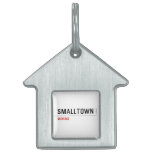 Smalltown  Pet Tags