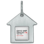 Coffee shop Caracas  Pet Tags
