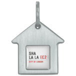 sha la la  Pet Tags