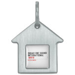 SQUAD ONE SOUND INTERNATIONAL   Pet Tags