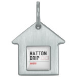 HATTON DRIP  Pet Tags