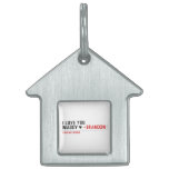 I love you Maddy ♥  Pet Tags