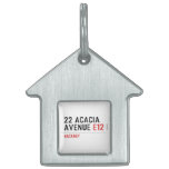 22 ACACIA AVENUE  Pet Tags