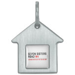 Seven Sisters Road  Pet Tags