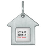 BOTH or NEITHER  Pet Tags