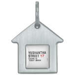Yushantha  Street  Pet Tags