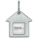 Creases Out Eaton Road  Pet Tags