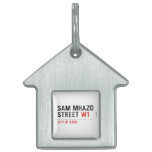 Sam Mhazo Street  Pet Tags