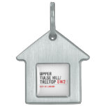 Upper  tulse hill/ Treetop  Pet Tags