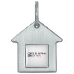 COURT OF APPEAL STREET  Pet Tags