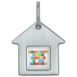 Periodic
 Table
 Writer
 No more
 Mexican  Pet Tags