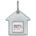 Arsehole Street  Pet Tags