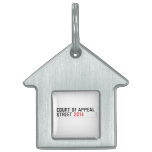 COURT OF APPEAL STREET  Pet Tags