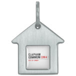 Clapham Commom  Pet Tags