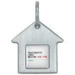 TOASTMASTER LUNCH MEETING  Pet Tags