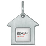 Stefan Bailey Street  Pet Tags
