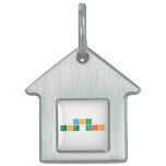 you
  got this  Pet Tags