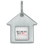 notting hill  gate  Pet Tags