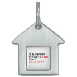 It managed  services  Pet Tags