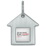 Do the Shake  n vac  Pet Tags