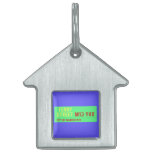  terry Street  Pet Tags