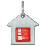 Game
 Letter
 Tiles  Pet Tags